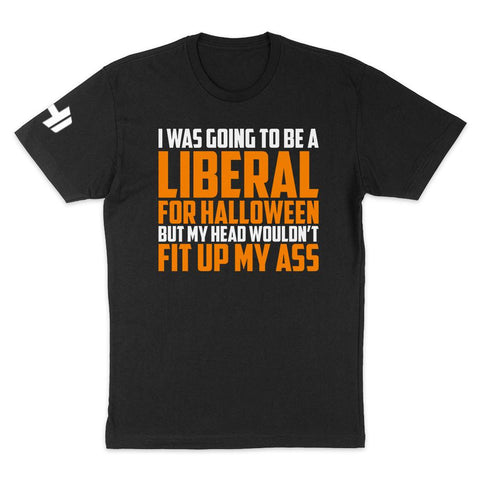 I Was Going To Be A Liberal For Halloween Shirt