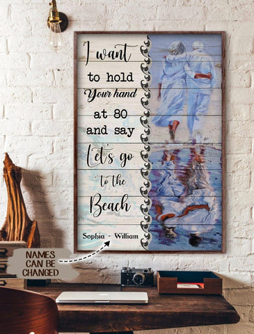 I Want To Hold Your Hand At 80 To The Beach Customized Canvas QA