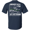 I Identify As A U.S Veteran Shirt Thin Green Line American Flag Shirt Gift For Army Man HN
