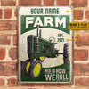 Personalized Farm Tractor This Is How We Roll Customized Classic Metal Signs