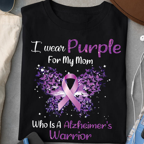 I WEAR PURPLE FOR MY MOM ALZHEIMER'S T-SHIRT