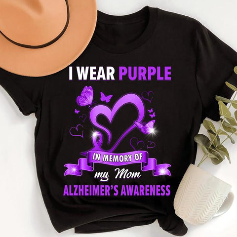 I WEAR PURPLE IN MEMORY OF MY MOM ALZHEIMER'S T-SHIRT