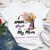 I WEAR PURPLE FOR MY MOM ALZHEIMER'S T-SHIRT