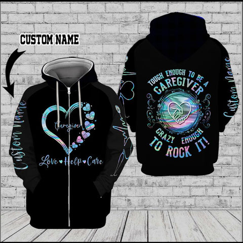 ON SALE Tough Enough To be A Caregiver Crazy Enough To Rock It 3D Custom Hoodie-XU