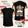 Gamer Lever up Daddy 3D T shirt Custom QA