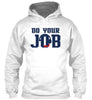 Patriots Do Your Job Shirts Ultra Cotton Shirt