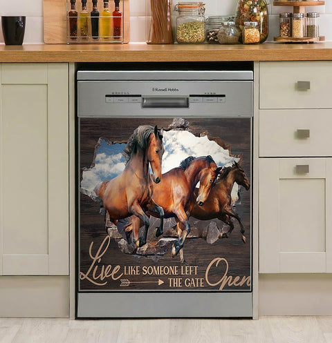 Horse Live Like Someone Left The Gate Open Decor Kitchen Dishwasher Cover