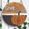 Give Thanks Pumpkin Round Wood Sign, Pumpkin Thanksgiving Wood Sign Fall Decor HN