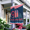 Patriot Flag September 11 - We Will Never Forget Vertical Flag (2 Grommets)