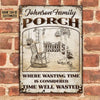 Personalized Farmhouse Porch Time Well Wasted Customized Classic Metal Signs