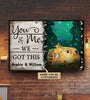 You And Me We Got This Camping Poster