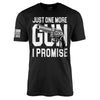 Just One More Gun T-Shirt, Just One More Gun Shirt, Just One More Gun I promise shirt