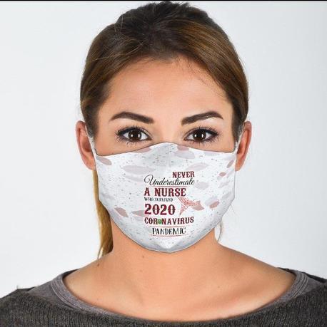 Never Underestimate A Nurse Face Mask