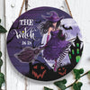 Witch Sign The Witch Is In Halloween Round Wood Sign, Halloween Wood Sign, Best Halloween Home Decor HN