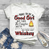 I tried a good girl Camping Whiskey Limited