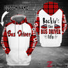 Rockin' The Bus Driver Life Hoodie 3D Custom TXX