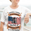 Being A Veteran's Wife Is A Privilege T-shirt