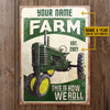 Personalized Farm Tractor This Is How We Roll Customized Classic Metal Signs