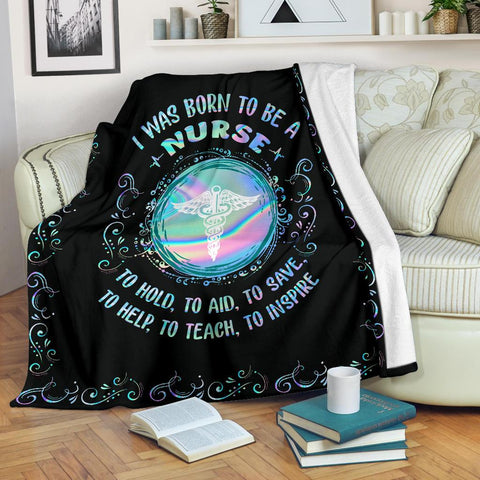 Nurse I was born to be a nurse premium blanket txx