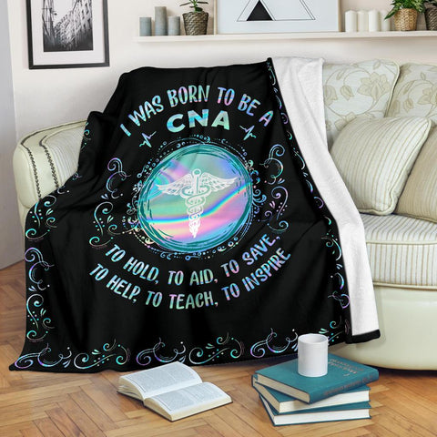 CNA I Was Born To Be A CNA Premium Blanket TXX