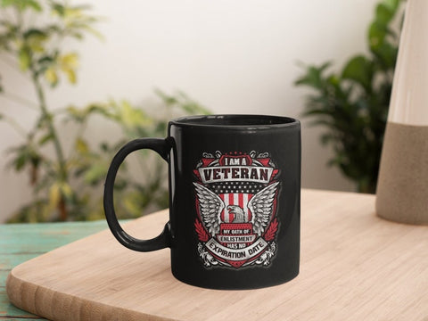 I Am A Veteran My Oath Of Enlistment Has No Expiration Date Coffee Mug, Veterans Cup, Military Gifts, Veterans Day Gift Ideas