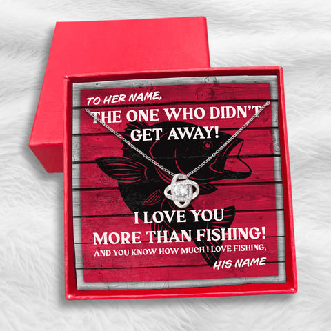 To My Wife I Love You More Than Fishing Customized Necklace Special Gifts For Wife QA
