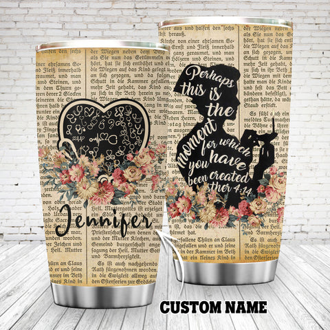 Perhaps This is The Moment Bible Verse Nurse Tumbler Nurse Custom Tumbler Gift for Nurse HN