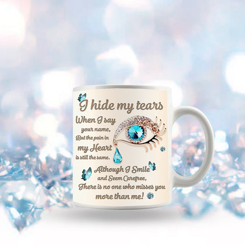 I Hide My Tear When I Say Your Name Mug, Memorial Gift for Wife, Memorial Wife Mug HN