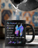 My Husband Left Me Beautiful Memories He's Always at My Side Ceramic Mug Couple Mug Family Gifts
