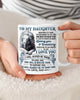 To My Daughter I Will Always Be There to Love and Support You Dad Mug Dad And Daughter Cup Gifts for Daughter Family Gifts