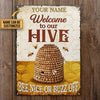 Welcome To Our Hive Custom Classic Metal Signs