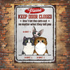 Please Keep Door Closed -  Funny Personalized Cat Metal Sign